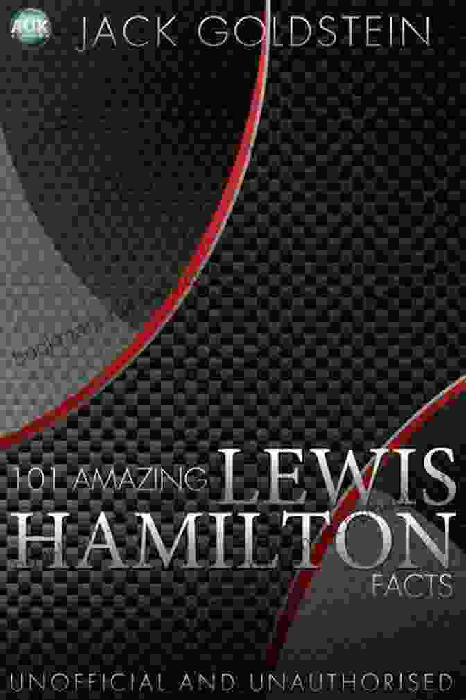 101 Amazing Lewis Hamilton Facts Book Cover 101 Amazing Lewis Hamilton Facts Jack Goldstein