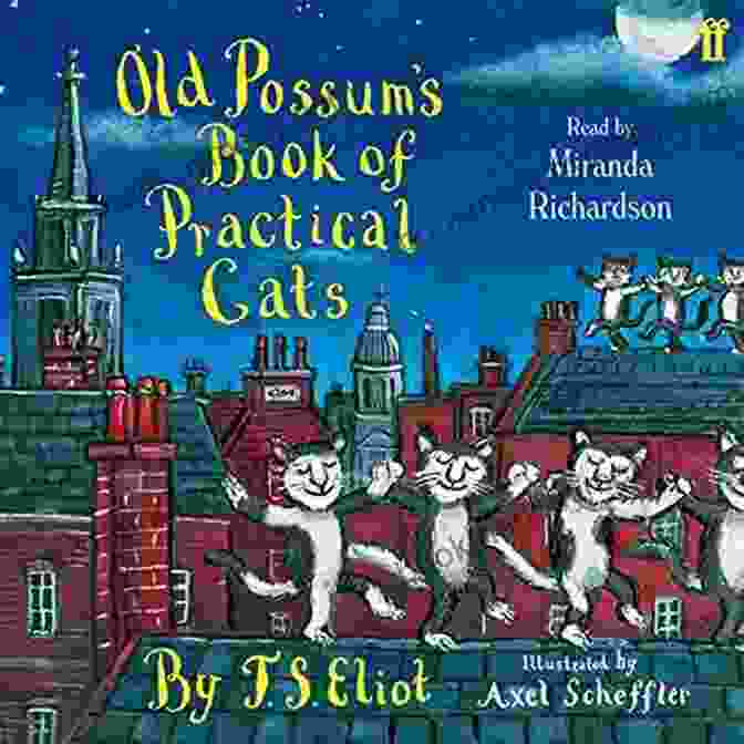 A Captivating Illustration Of A Group Of Cats From 'Old Possum's Book Of Practical Cats' Engaged In Various Activities, Including A Playful Kitten, A Wise Old Cat, And A Dancer. Old Possum S Of Practical Cats (with Full Color Illustrations)