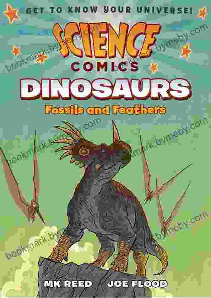 A Feathered Dinosaur Science Comics: Dinosaurs: Fossils And Feathers