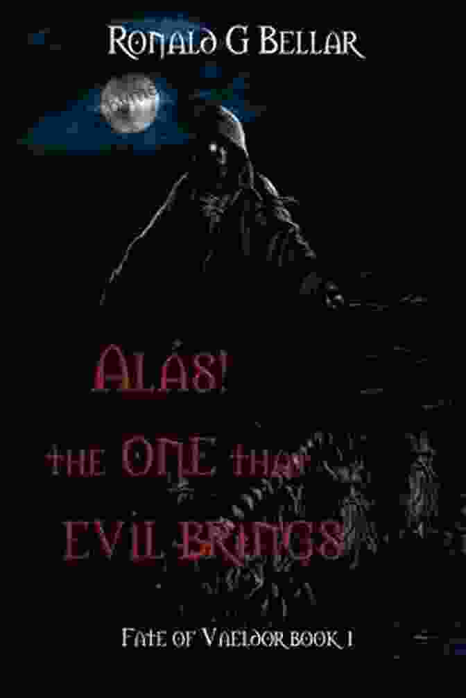 Alas, The One That Evil Brings Book Cover Alas The One That Evil Brings: Fate Of Vaeldor 1