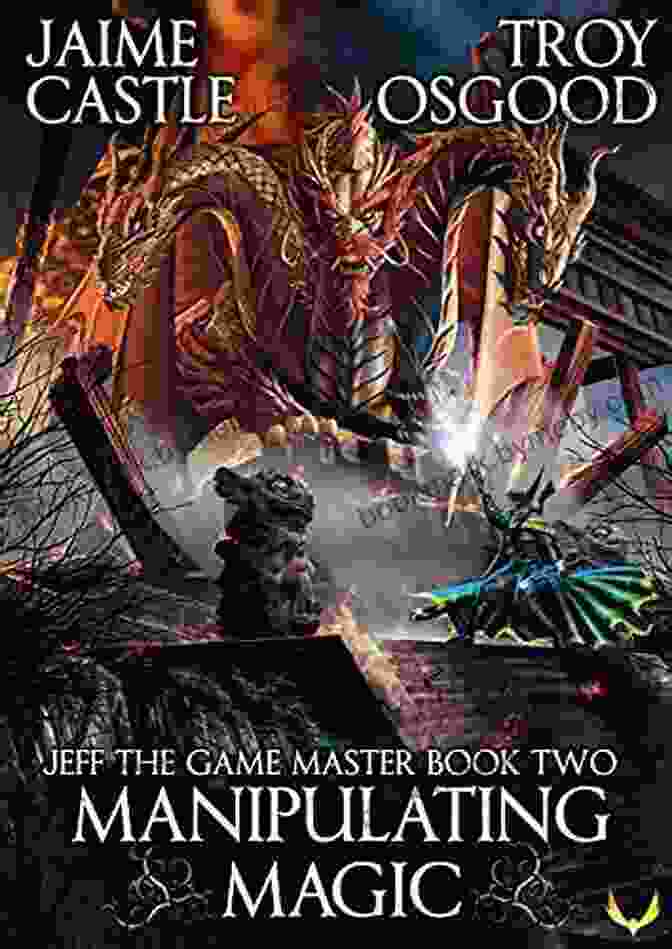 An Epic LitRPG: Jeff The Game Master Manufacturing Magic: An Epic LitRPG (Jeff The Game Master 1)