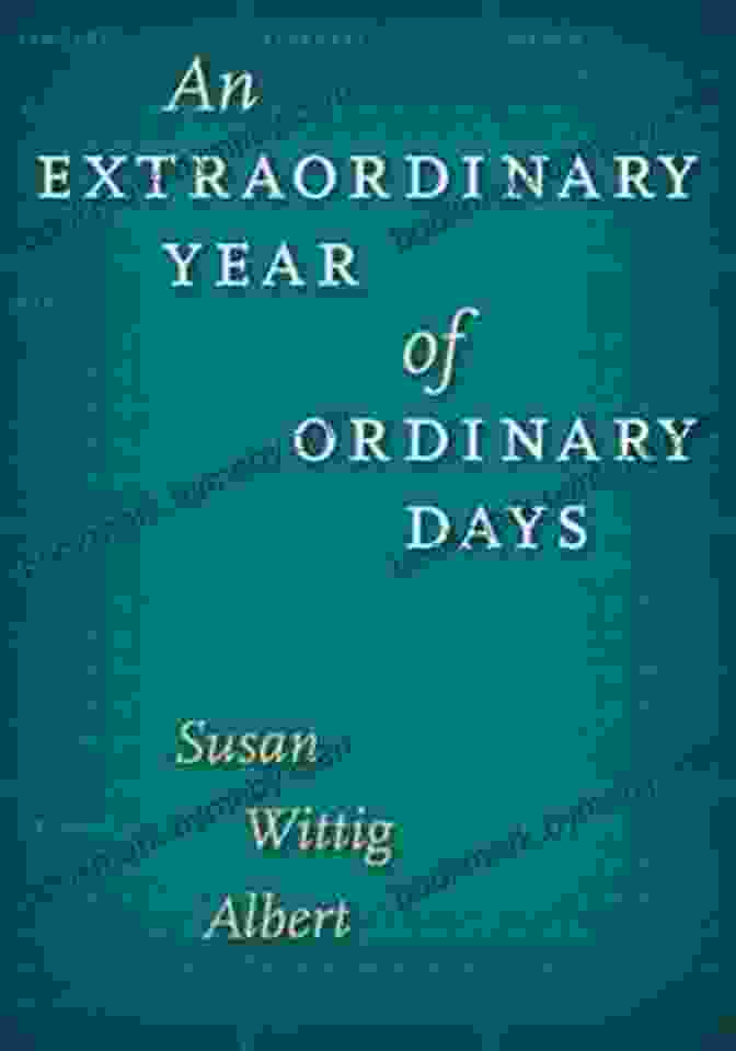 An Extraordinary Year Of Ordinary Days Book Cover An Extraordinary Year Of Ordinary Days (Southwestern Writers Collection Wittliff Collections At Texas State University)