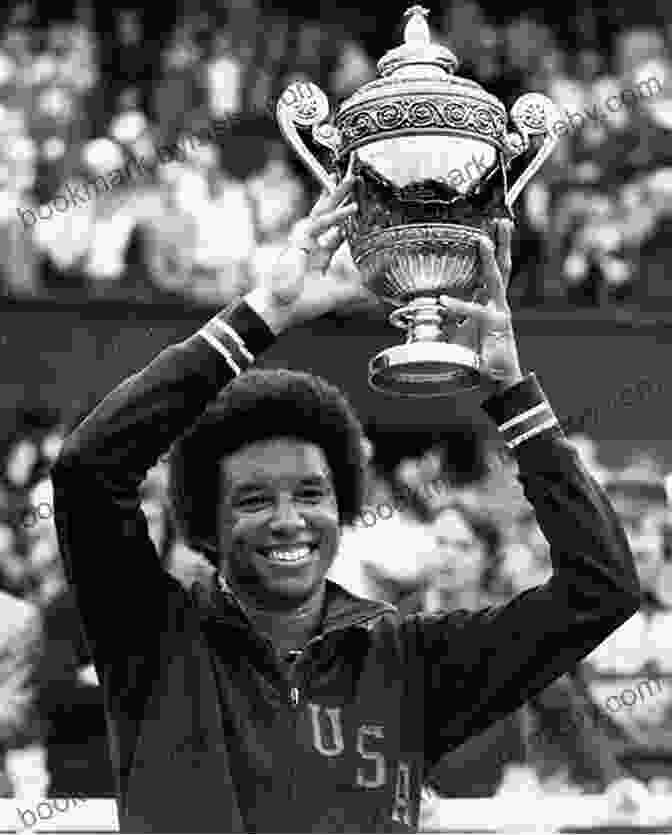 Arthur Ashe, The First African American Man To Win A Grand Slam Tournament Blacks At The Net: Black Achievement In The History Of Tennis Volume 2 (Sports And Entertainment)