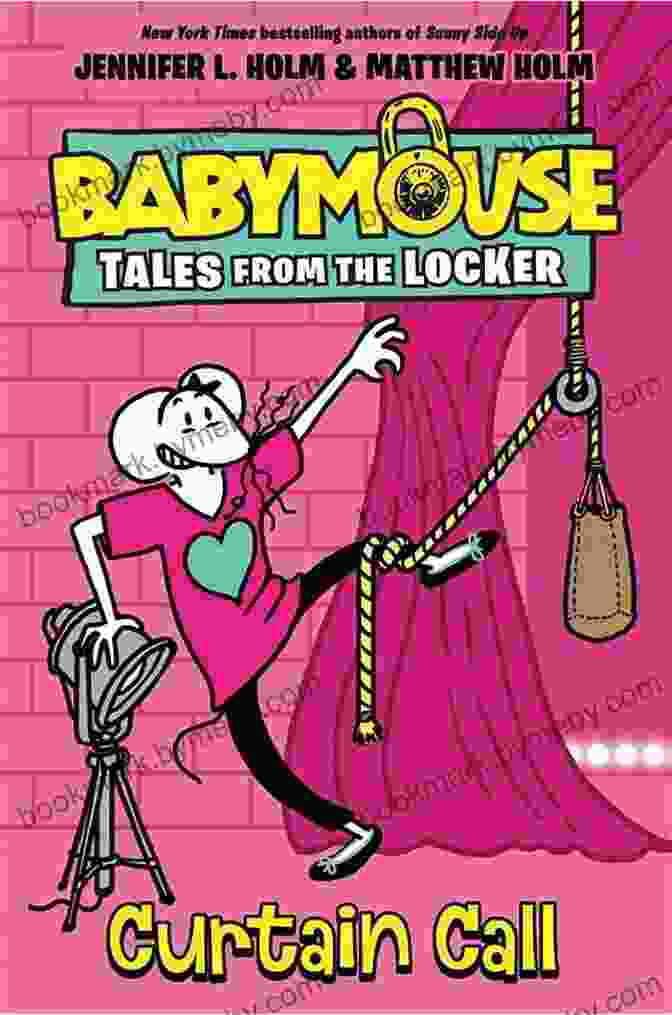 Babymouse And Her Friends Sharing Laughter And Secrets Curtain Call (Babymouse Tales From The Locker 4)