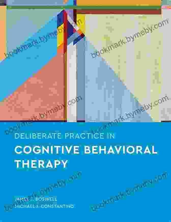 Book Cover Image: Deliberate Practice In Cognitive Behavioral Therapy Deliberate Practice In Cognitive Behavioral Therapy (Essentials Of Deliberate Practice)