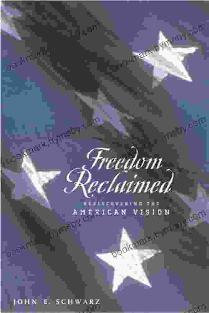 Book Cover Of Freedom Reclaimed: Rediscovering The American Vision