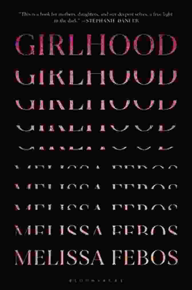 Book Cover Of 'Girlhood' By Melissa Febos, Featuring A Young Woman Sitting On A Bed, Gazing Out The Window. Girlhood Melissa Febos