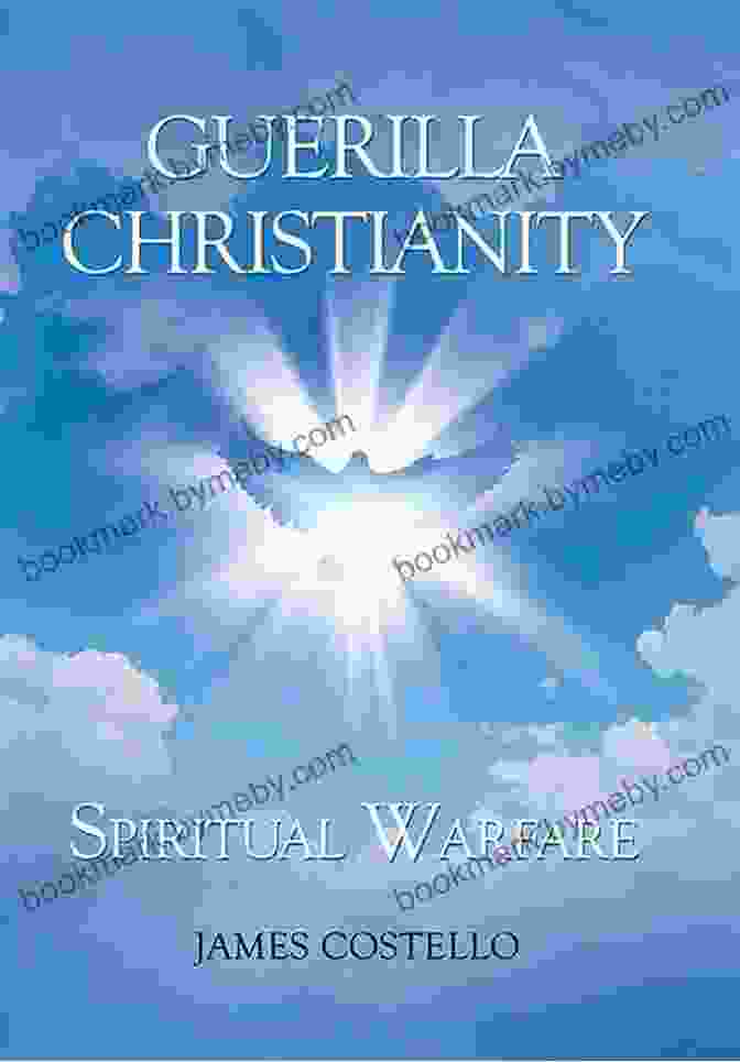 Book Cover Of Guerilla Christianity: Spiritual Warfare James Costello