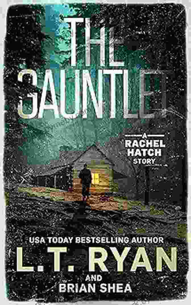 Book Cover Of The Gauntlet By Rachel Hatch Ryan The Gauntlet (Rachel Hatch) L T Ryan