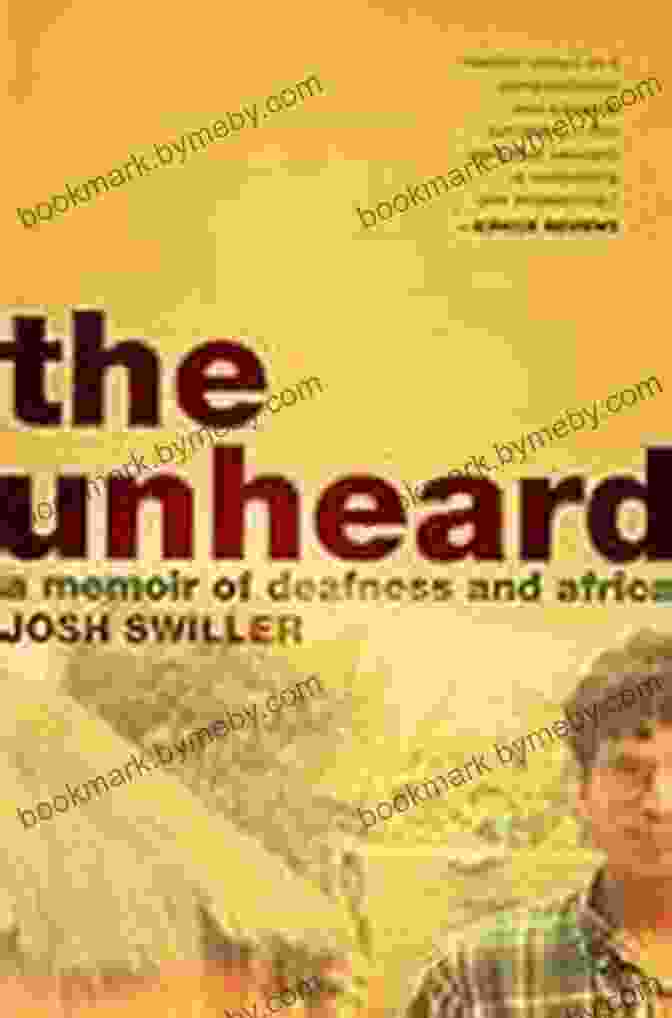 Book Cover Of The Unheard Memoir Of Deafness And Africa The Unheard: A Memoir Of Deafness And Africa