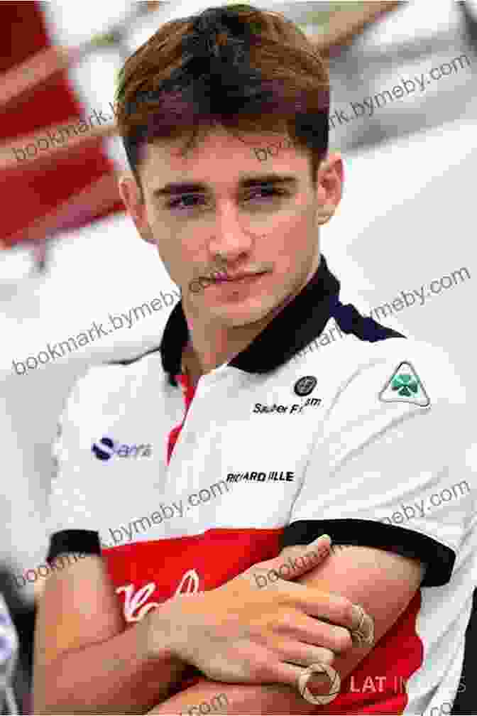 Charles Leclerc, A Young And Talented Formula One Racing Driver Charles LeClerc: The Inspirational Story Of How Charles LeClerc Became The Top Formula One Driver In The World (Fromula One S Top Drivers)