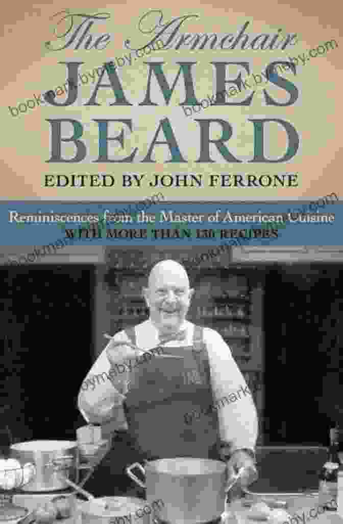 Cover Of 'The Armchair James Beard' Book By John Birdsall The Armchair James Beard James Beard