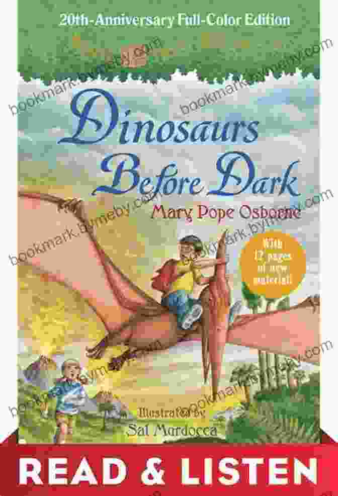 Dinosaurs Before Dark By Mary Pope Osborne, Illustrated By Sal Murdocca Dinosaurs Before Dark (Magic Tree House 1)