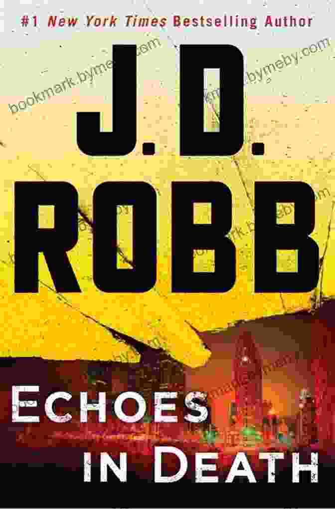 Echoes In Death Book Cover Featuring Detective Eve Dallas Echoes In Death: An Eve Dallas Novel