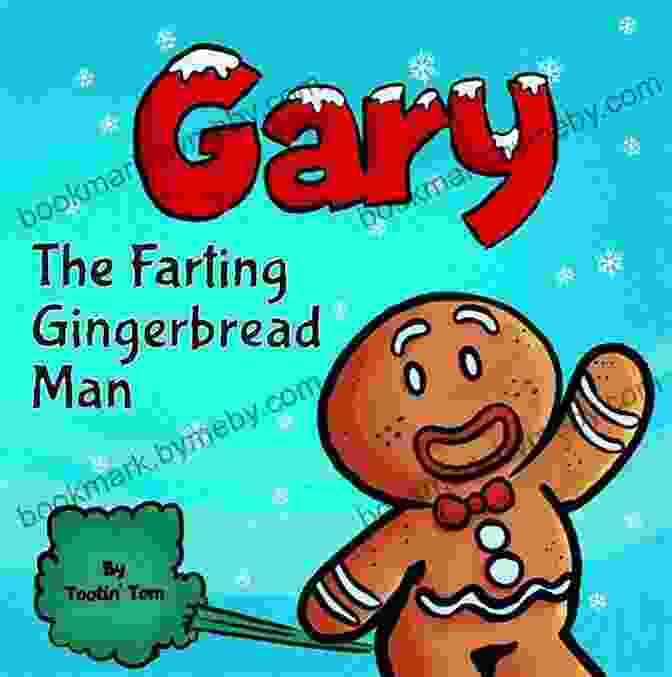 Gary The Farting Gingerbread Man Book Cover, Featuring A Smiling Gingerbread Man With A Mischievous Glint In His Eye And A Cloud Of Fart Behind Him Gary The Farting Gingerbread Man: A Funny Read Aloud Rhyming Christmas Picture For Children And Parents Great Kids Stocking Stuffer For The Winter Holidays