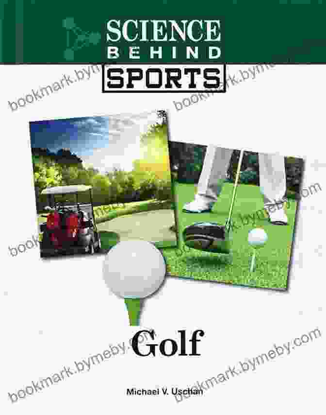 Golf Technology Golf (Science Behind Sports) Michael V Uschan