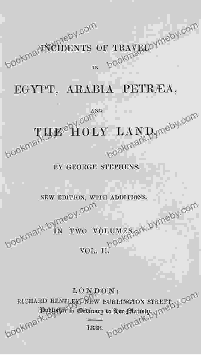 Incidents Of Travel In Egypt, Arabia Petraea, And The Holy Land Book Incidents Of Travel In Egypt Arabia Petraea And The Holy Land Volume 2