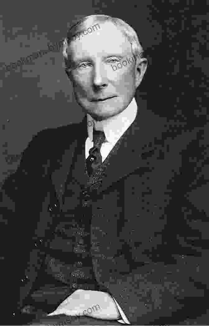 John Rockefeller, The Founder Of Standard Oil John D Rockefeller The Original Titan: Insight And Analysis Into The Life Of The Richest Man In American History (Business Biographies And Memoirs Titans Of Industry 3)