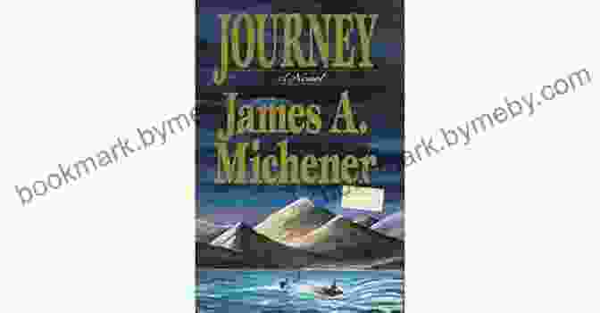 Journey Novel By James Michener, Featuring A Vibrant And Intricate Cover Depicting A Panoramic View Of Various Historical Figures And Scenes. Journey: A Novel James A Michener