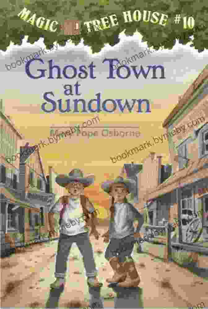 Magic Tree House 10: Ghost Town At Sundown Cover Image Ghost Town At Sundown (Magic Tree House 10)