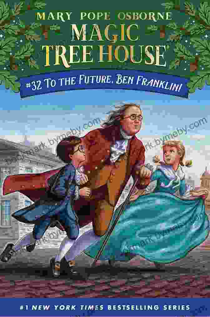 Magic Tree House: To The Future, Ben Franklin! To The Future Ben Franklin (Magic Tree House (R) 32)