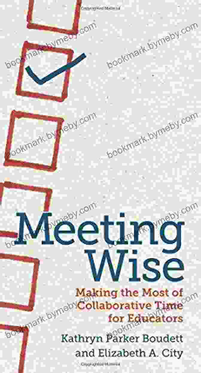 Making The Most Of Collaborative Time For Educators Book Cover Meeting Wise: Making The Most Of Collaborative Time For Educators