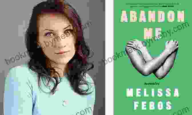 Melissa Febos, Author Of 'Abandon Me' Memoirs Abandon Me: Memoirs Melissa Febos