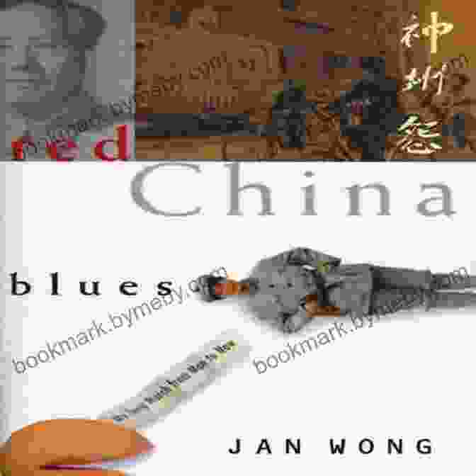 My Long March From Mao To Now: A Riveting Journey Through Modern China Red China Blues: My Long March From Mao To Now