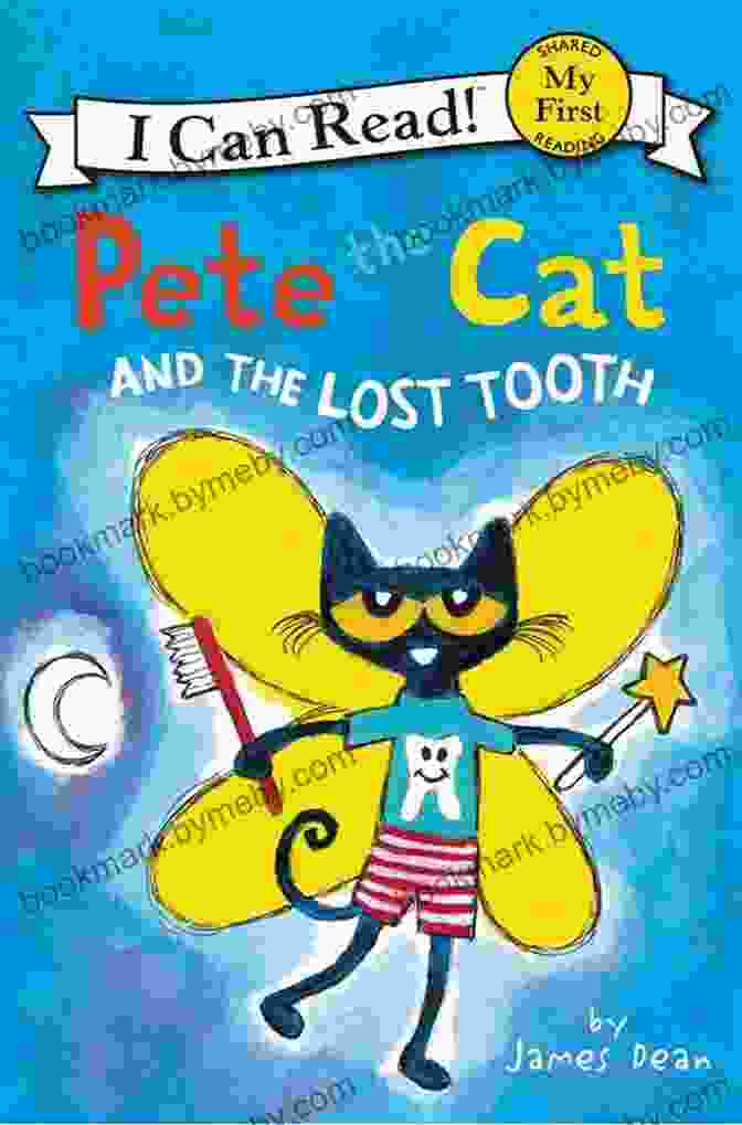 Pete The Cat And The Lost Tooth Book Cover Featuring Pete The Cat With A Missing Tooth, Smiling And Holding A Toothbrush Pete The Cat And The Lost Tooth (My First I Can Read)