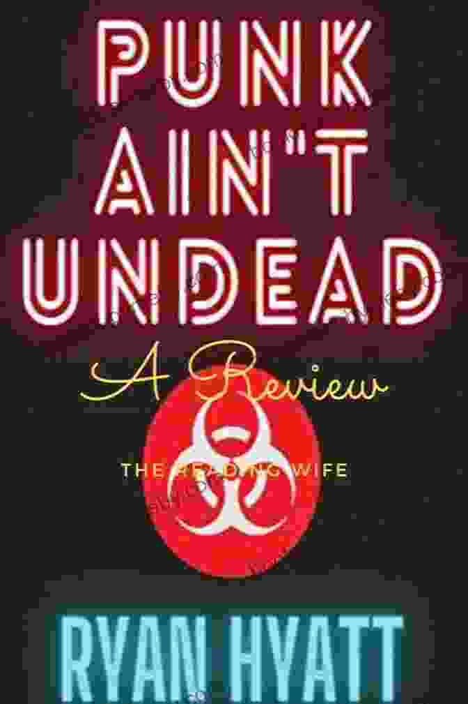 Punk Ain't Undead Book Cover Punk Ain T Undead Ryan Hyatt