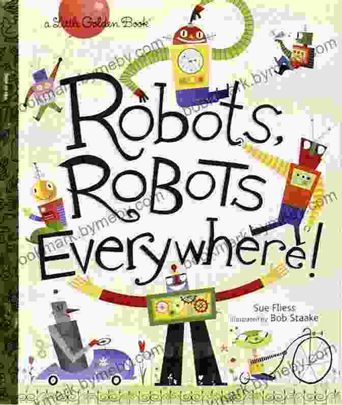 Robot The Robot Book Cover, Featuring A Friendly Robot Surrounded By Colorful Gears And Gadgets. I Robot (The Robot Series)