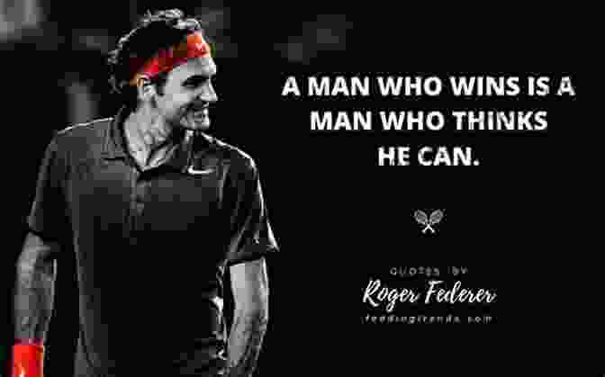 Roger Federer Quote Tennis In The Zone J McCoy