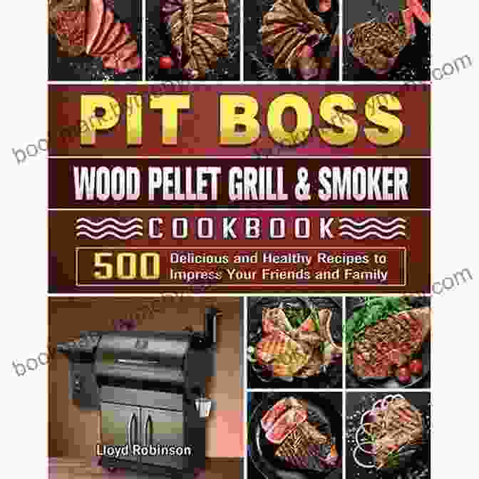 Seasoning And Rubbing Wood Pellet Smoker And Grill Cookbook: The Best Techniques To Become A Professional Pitmaster The Collection Of The Best Recipes For Perfect Cooking