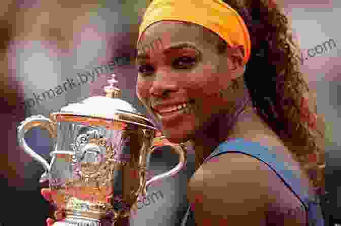 Serena Williams, One Of The Most Successful Tennis Players In History Blacks At The Net: Black Achievement In The History Of Tennis Volume 2 (Sports And Entertainment)