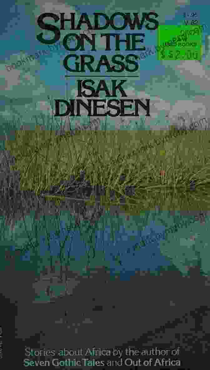 Shadows On The Grass By Isak Dinesen Shadows On The Grass Isak Dinesen