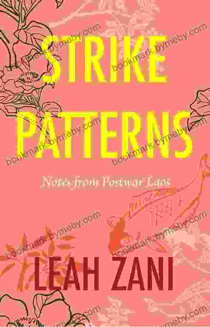 Strike Patterns: Notes From Postwar Laos Book Cover Strike Patterns: Notes From Postwar Laos