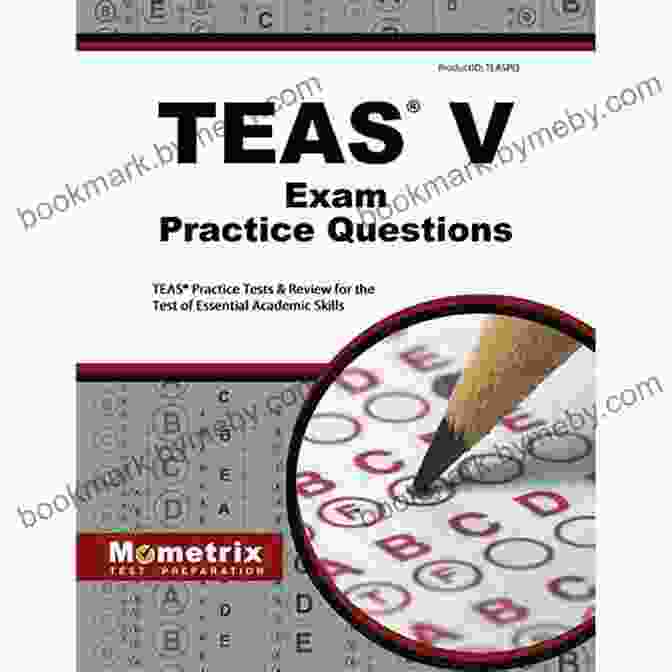 TEAS Test Practice Questions And Exam Review Book ATI TEAS Flashcard Study System: TEAS 6 Test Practice Questions And Exam Review For The Test Of Essential Academic Skills: Sixth Edition