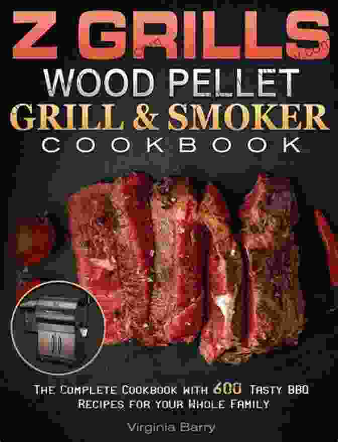 Temperature Control Wood Pellet Smoker And Grill Cookbook: The Best Techniques To Become A Professional Pitmaster The Collection Of The Best Recipes For Perfect Cooking