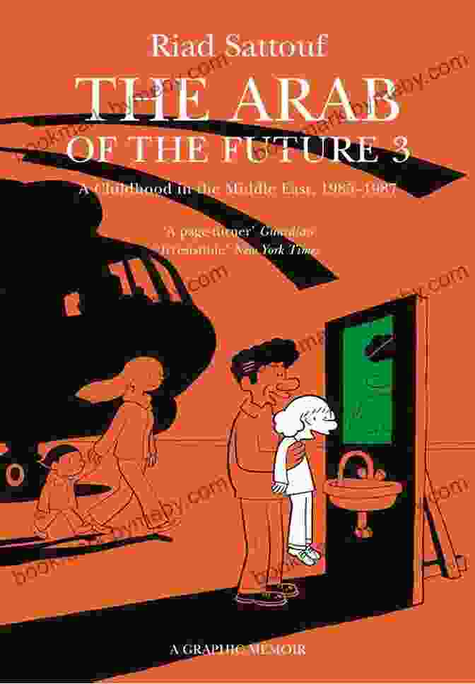 The Cover Of The Arab Of The Future By Riad Sattouf The Arab Of The Future: A Childhood In The Middle East 1978 1984: A Graphic Memoir