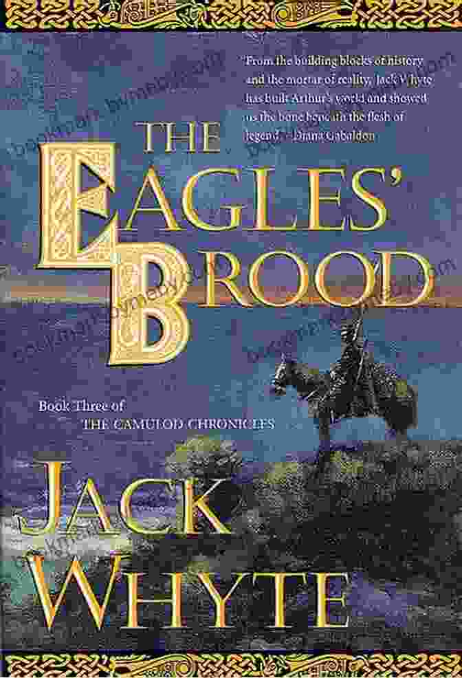 The Eagles Brood Book Cover, Depicting Three Warriors Against A Backdrop Of Ancient Britain The Eagles Brood: Three Of The Camulod Chronicles