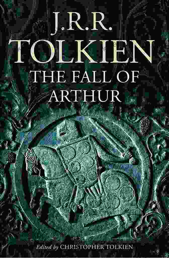 The Fall Of Arthur Tolkien Book Cover, Featuring An Epic Battle Scene. The Fall Of Arthur J R R Tolkien