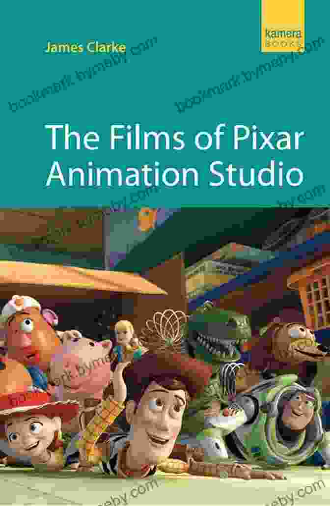 The Films Of Pixar Animation Studio Kamera Book Cover The Films Of Pixar Animation Studio (Kamera)