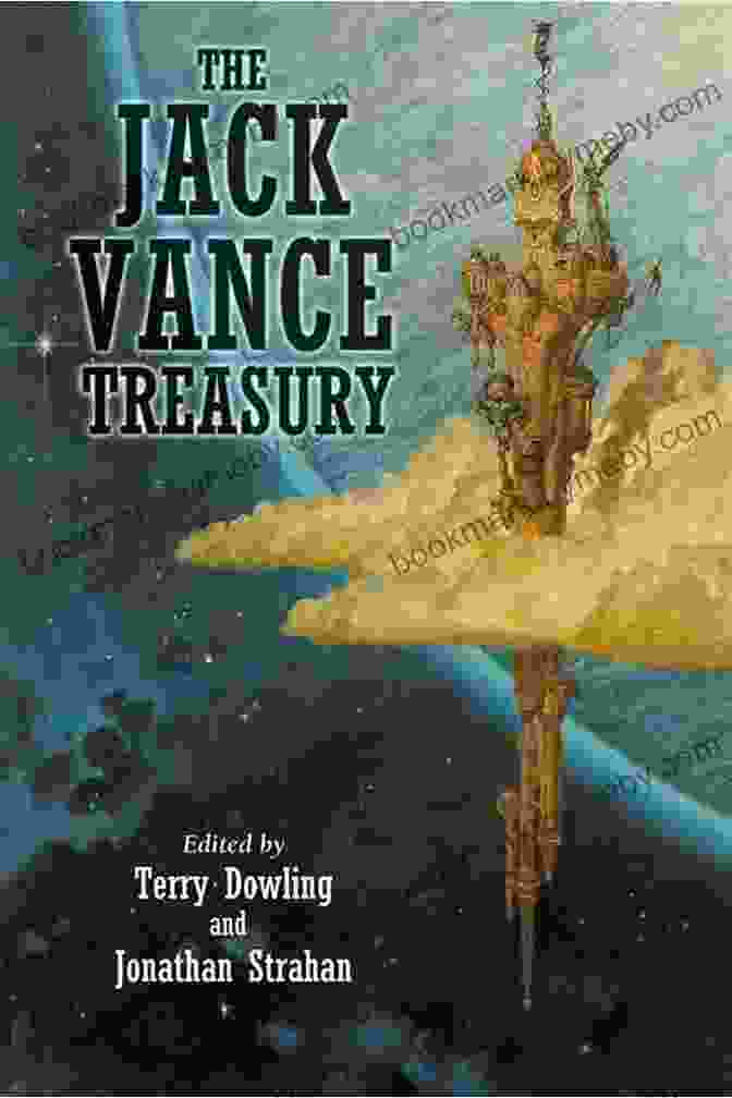 The Jack Vance Treasury Book Cover, Featuring A Vibrant Illustration Of A Futuristic Cityscape In A Vast Cosmos. The Jack Vance Treasury Jack Vance