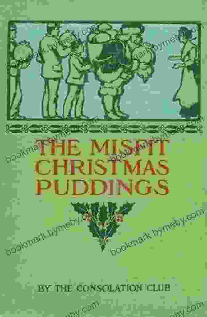 The Misfit Christmas Puddings Book Cover With Whimsical Illustrations Of Pudding Characters The Misfit Christmas Puddings Isabel De Ron