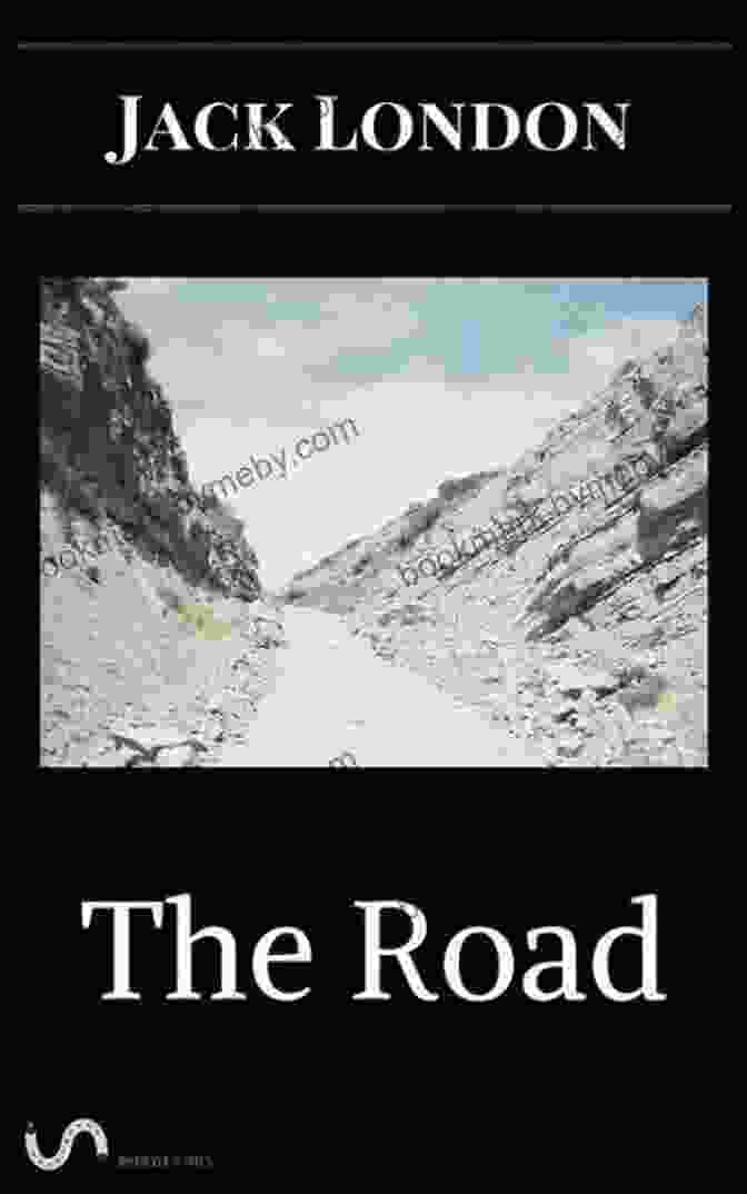 The Road By Jack London Book Cover Featuring A Desolate Landscape And A Dog Silhouette The Road Jack London