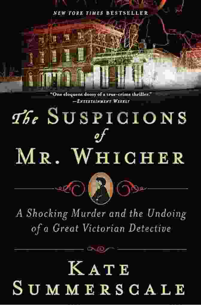 The Suspicions Of Mr. Whicher Book Cover The Suspicions Of Mr Whicher: A Shocking Murder And The Unng Of A Great Victorian Detective