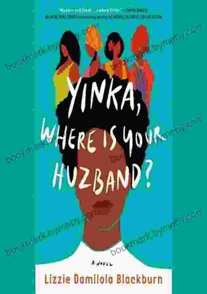 Yinka Where Is Your Huzband Novel Book Cover Yinka Where Is Your Huzband?: A Novel