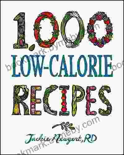 1 000 Low Calorie Recipes (1 000 Recipes 21) Jackie Newgent