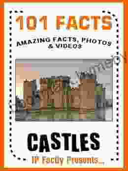 101 Facts Castles Castles for Kids (101 History Facts for Kids 2)