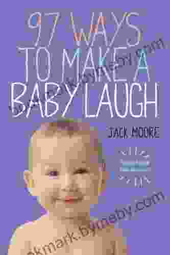 97 Ways To Make A Baby Laugh